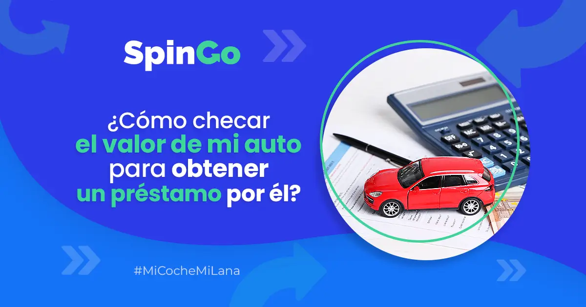 ¿cómo Checar El Valor De Mi Auto Para Obtener Un Préstamo Por él